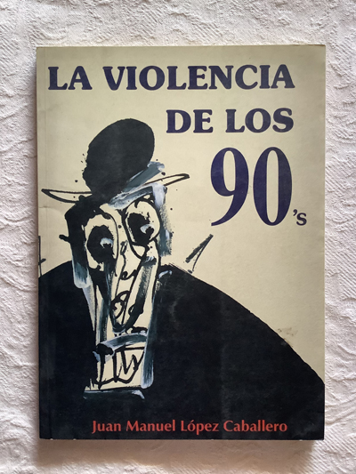 La violencia de los 90s