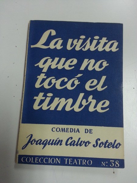 La visita que no tocó el timbre. Colección Teatro