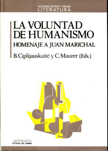 LA VOLUNTAD DE HUMANISMO. HOMENAJE A JUAN MARICHAL.