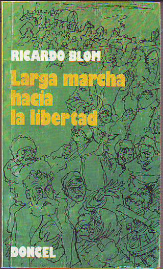 LARGA MARCHA HACIA LA LIBERTAD.