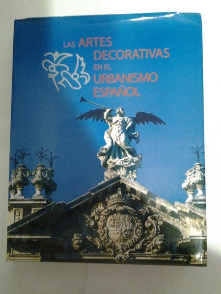 Las Artes Decorativas en el Urbanismo Español