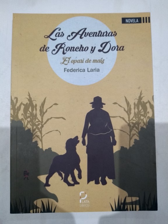 Las aventuras de roncho y dora. El opari de maiz