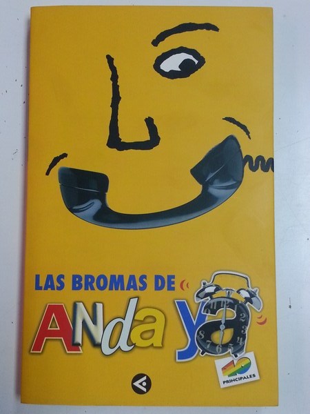 Las Bromas de Anda Ya, 40 principales. Con CD