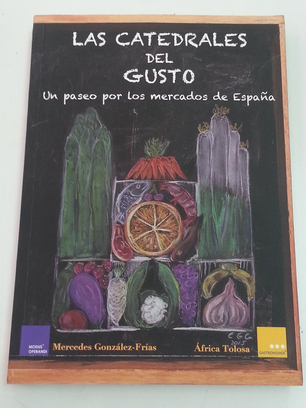 Las Catedrales del Gusto, un paseo por los mercados de España
