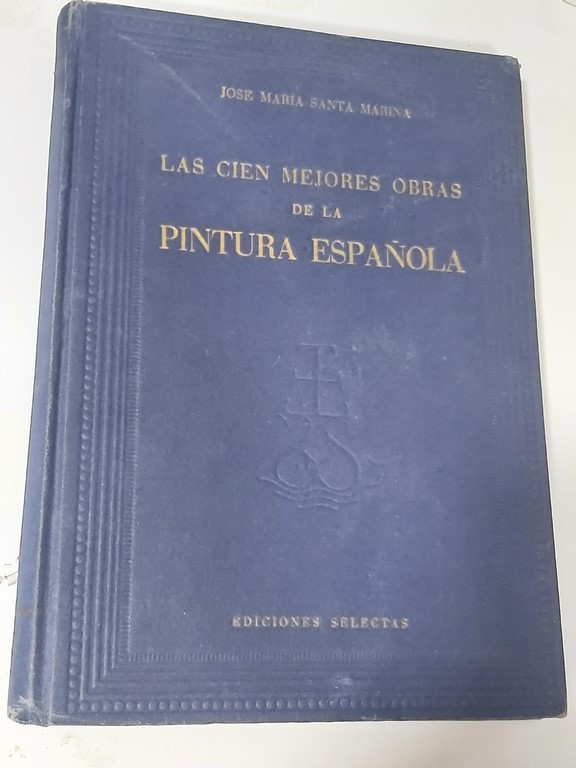 Las cien mejores obras de la Pintura Española