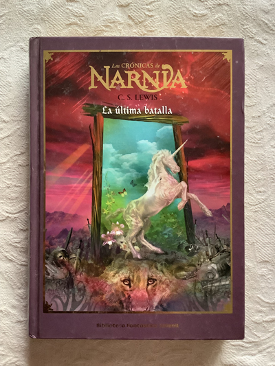Las crónicas de Narnia. La última batalla