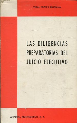 LAS DILIGENCIAS PREPARATORIAS DEL JUICIO EJECUTIVO.