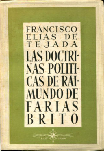 LAS DOCTRINAS POLITICAS DE RAIMUNDO DE FARIAS BRITO.