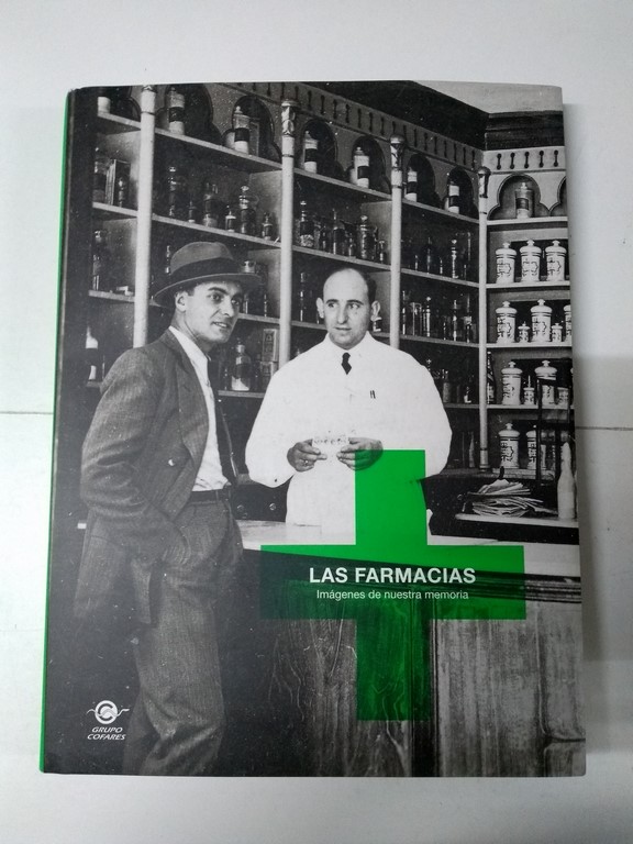 Las farmacias. Imágenes de nuestra memoria