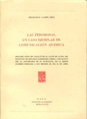 LAS FEROMONAS, UN CASO EJEMPLAR DE COMUNICACIÓN QUIMICA.