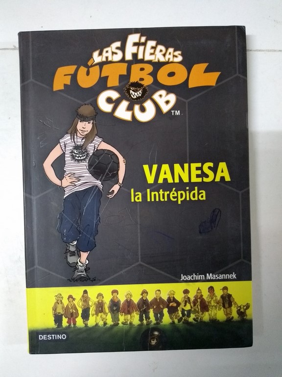 Las Fieras Fútbol Club. Vanesa la Intrépida