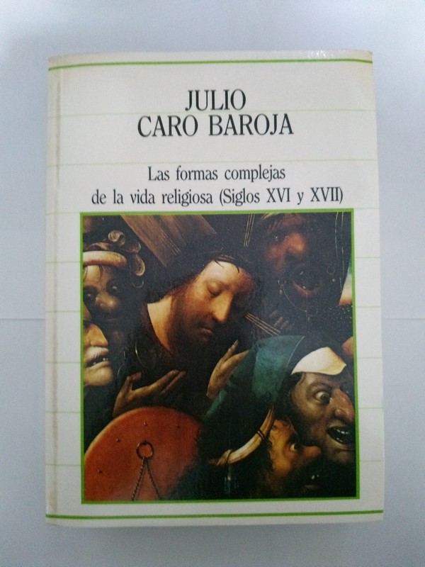 Las formas complejas de la vida religiosa (Siglo XVI y XVII)