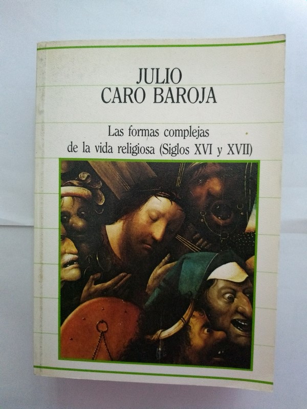 Las formas complejas de la vida religiosa (Siglo XVI y XVII)