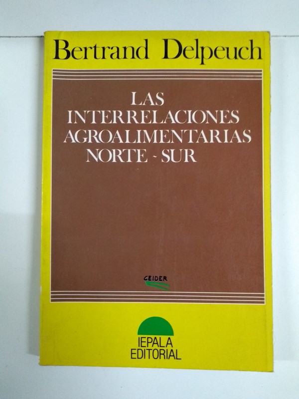 Las interrelaciones agroalimentarias. Norte – Sur