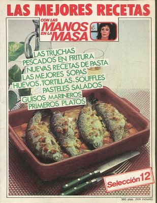 LAS MEJORES RECETAS. CON LAS MANOS EN LA MASA. SECCION 12.