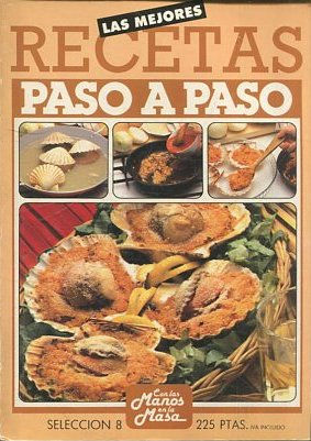 LAS MEJORES RECETAS PASO A PASO. SECCION 8.