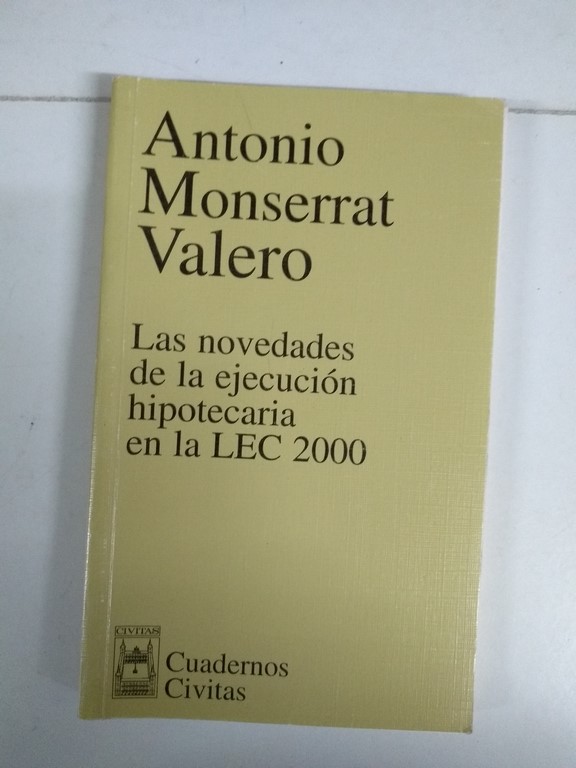 Las novedades de la ejecución hipotecaria en la Lec 2000