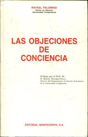 LAS OBJECIONES DE CONCIENCIA. CONFLICTOS ENTRE CONCIENCIA Y LEY EN EL DERECHO NORTEAMERICANO.