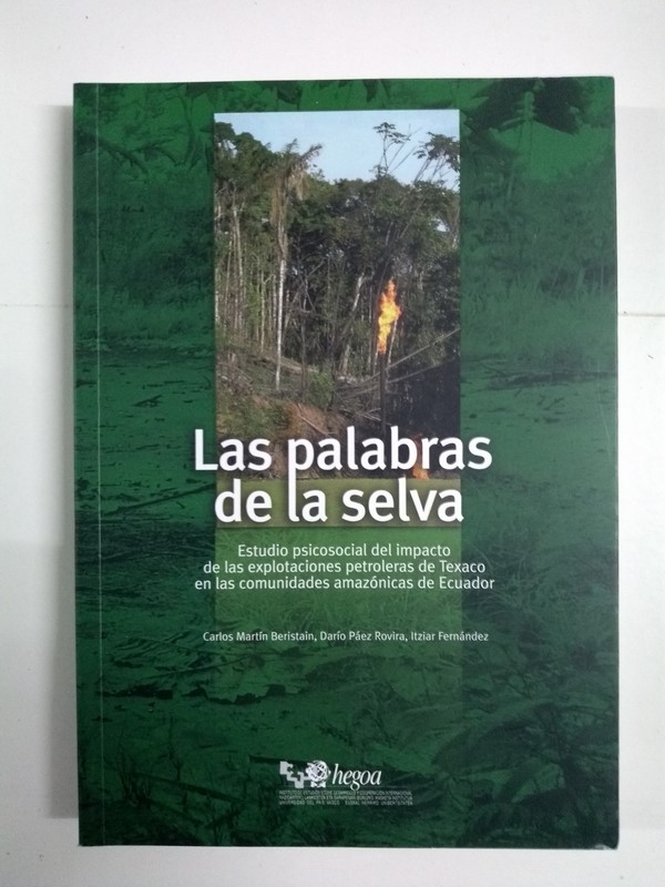 Las palabras de la selva: estudio psicosocial del impacto de las explotaciones petroleras de Texaco