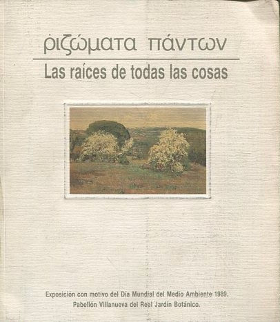 LAS RAICES DE TODAS LAS COSAS.
