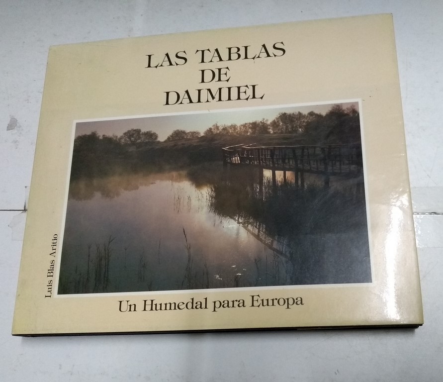 Las tablas de Daimiel. Un Humedal para Europa