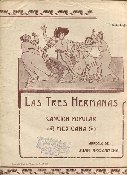 LAS TRES HERMANAS. CANCION POPULAR MEXICANA.