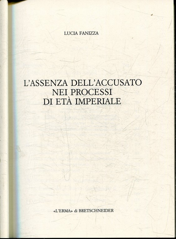 L'ASSENZA DELL'ACCUSATO NEI PROCESSI DI ETA IMPERIALE.
