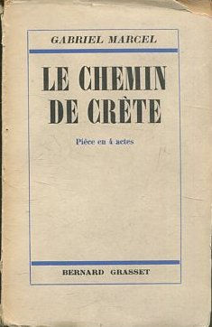 LE CHEMIN DE CRETE. PIECE EN 4 ACTES.