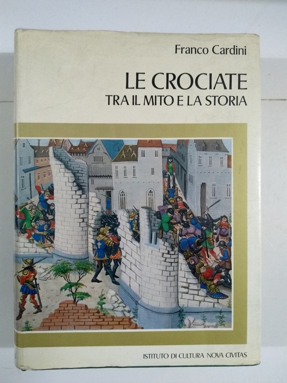 Le crociate tra il mito e la storia