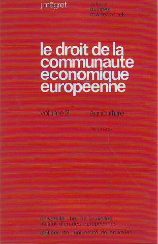 LE DROIT DE LA COMMUNAUTE ECONOMIQUE EUROPEENNE.  2: AGRICULTURE.