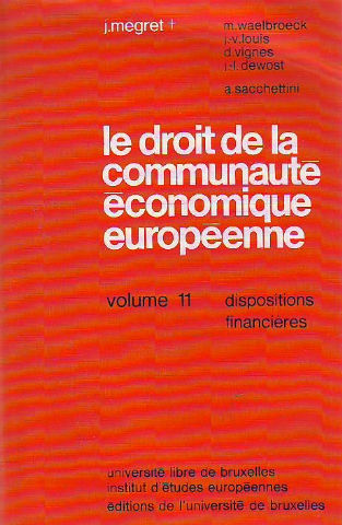 LE DROIT DE LA COMMUNAUTE ECONOMIQUE EUROPEENNE.  11: DISPOSITIONS FINANCIERES.