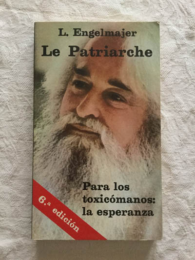 Le Patriarche. Para los toxicómanos: la esperanza