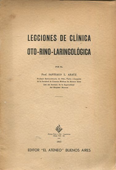 LECCIONES DE CLINICA OTO-RINO-LARINGOLOGICA.