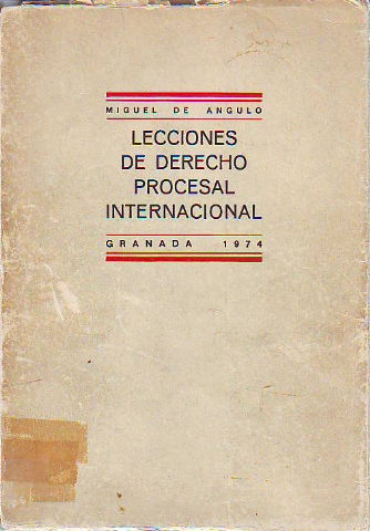 LECCIONES DE DERECHO PROCESAL INTERNACIONAL.