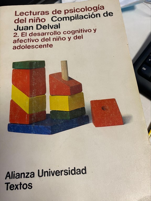 LECTURAS DE PSICOLOGIA DEL NIÑO. II. EL DESARROLLO COGNITIVO Y AFECTIVO DEL NIÑO Y DEL ADOLESCENTE.