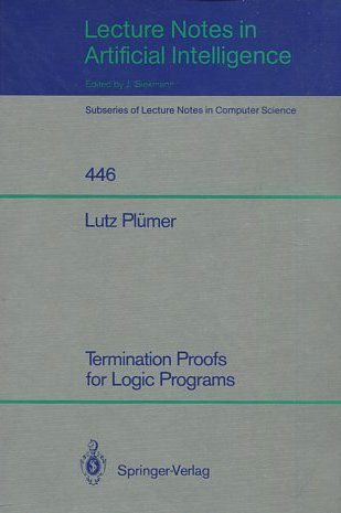 LECTURE NOTES IN ARTIFICIAL INTELLIGENCE. 446: TERMINATION PROOFS FOR LOGIC PROGRAMS.