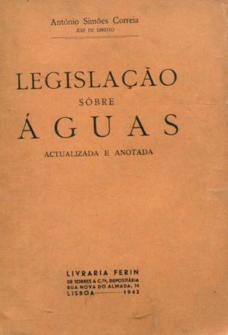 LEGISLAÇAO SOBRE AGUAS ACTUALIZADA E ANOTADA.