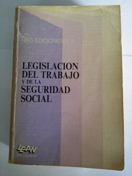 Legislacion de trabajo y de la seguridad social