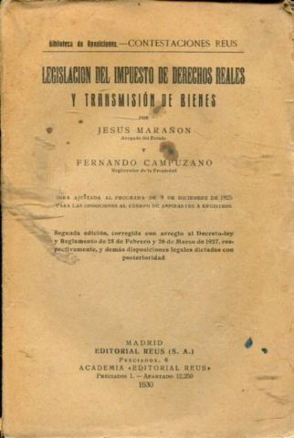 LEGISLACION DEL IMPUESTO DE DERECHOS REALES Y TRANSMISION DE BIENES.