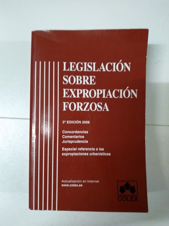 Legislación Sobre Expropiación Forzosa