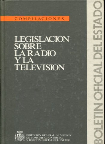 LEGISLACION SOBRE LA RADIO Y LA TELEVISION.