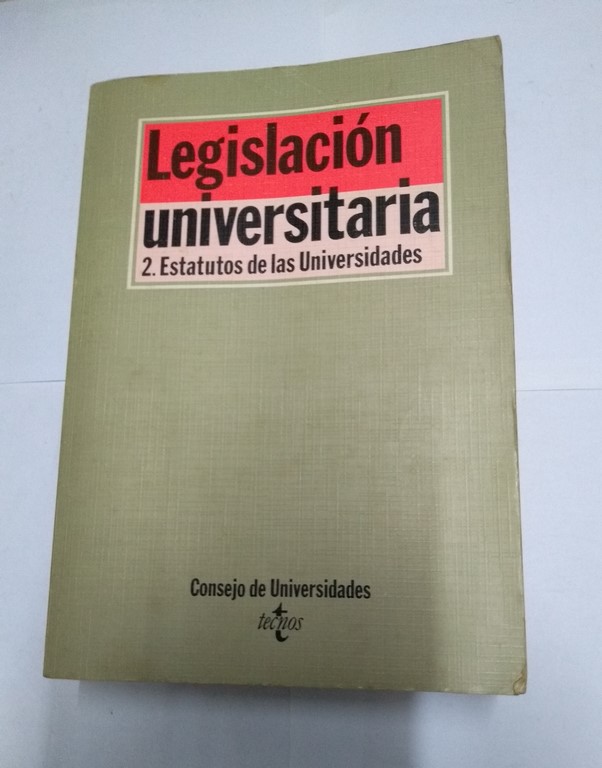 Legislación universitaria, 2. Estatutos de las Universidades