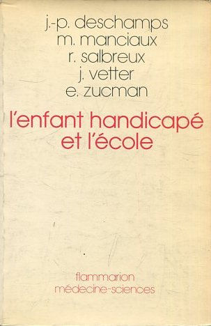 L'ENFANT HANDICAPE ET L'ECOLE.