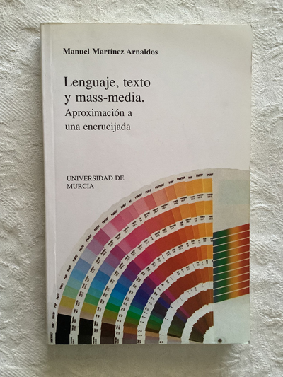 Lenguaje, texto y mass-media. Aproximación a una encrucijada
