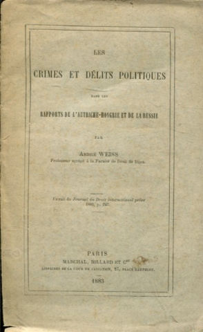 LES CRIMES ET LES DELITS POLITIQUES DANS LES RAPPORTS DE L'AUTRICHE-HONGRIE ET DE LA RUSSIE.