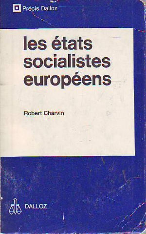 LES ETATS SOCIALISTES EUROPEENS (INSTITUTIONS ET VIE POLITIQUE).