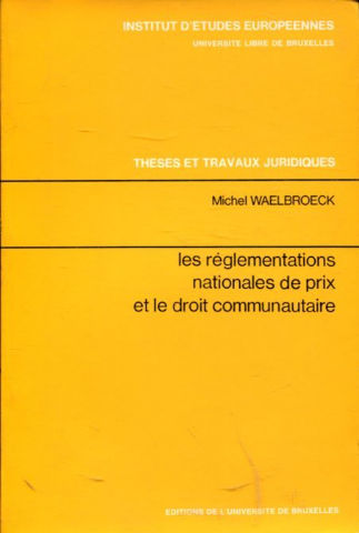 LES REGLEMENTATIONS NATIONALES DE PRIX ET LE DROIT COMMUNAUTAIRE.