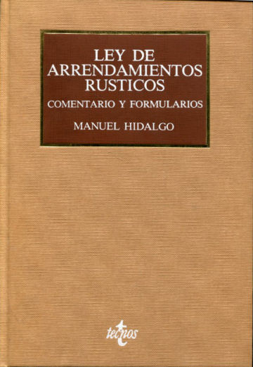 LEY DE ARRENDAMIENTOS URBANOS. COMENTARIO Y FORMULARIOS.