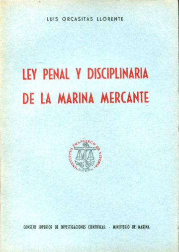 LEY PENAL Y DISCIPLINARIA DE LA MARINA MERCANTE.