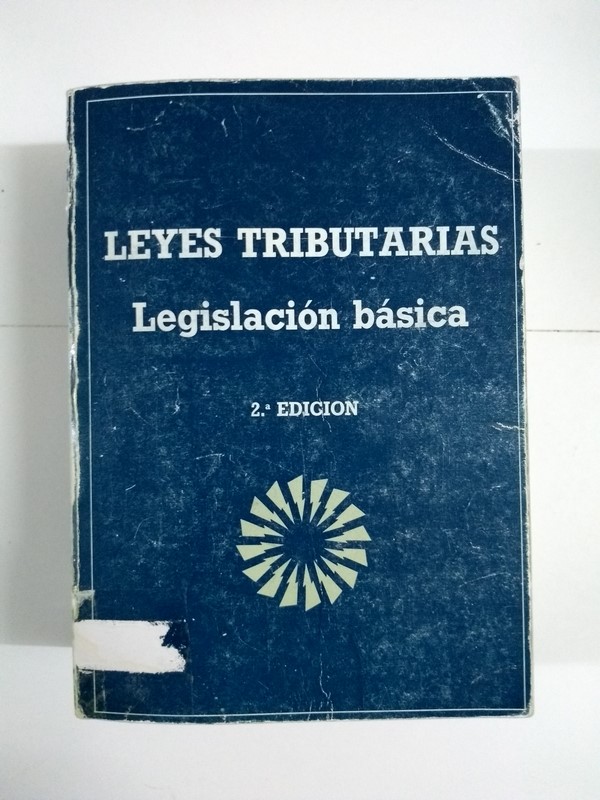 Leyes tributarias. Legislación básica